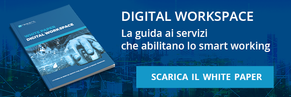 Present - White Paper - Digital Workspace: la guida ai servizi gestiti che abilitano lo smart working